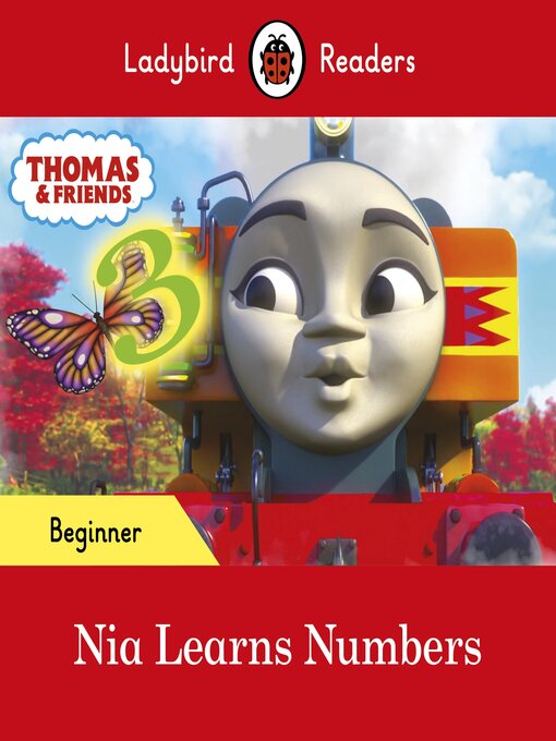 Title details for Ladybird Readers Beginner Level--Thomas the Tank Engine--Nia Learns Numbers (ELT Graded Reader) by Ladybird - Wait list